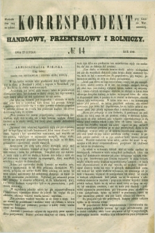 Korrespondent Handlowy, Przemysłowy i Rolniczy : wychodzi dwa razy na tydzień przy Gazecie Warszawskiéj. 1849, № 14 (28 lutego)
