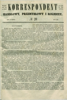 Korrespondent Handlowy, Przemysłowy i Rolniczy : wychodzi dwa razy na tydzień przy Gazecie Warszawskiéj. 1849, № 20 (23 marca)