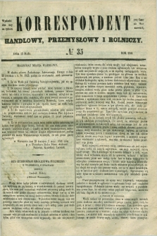 Korrespondent Handlowy, Przemysłowy i Rolniczy : wychodzi dwa razy na tydzień przy Gazecie Warszawskiéj. 1849, № 35 (13 maja)