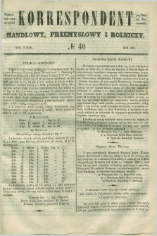 Korrespondent Handlowy, Przemysłowy i Rolniczy : wychodzi dwa razy na tydzień przy Gazecie Warszawskiéj. 1849, № 40 (31 maja)