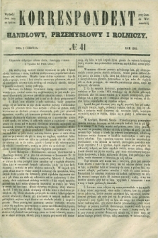 Korrespondent Handlowy, Przemysłowy i Rolniczy : wychodzi dwa razy na tydzień przy Gazecie Warszawskiéj. 1849, № 41 (2 czerwca)