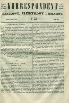 Korrespondent Handlowy, Przemysłowy i Rolniczy : wychodzi dwa razy na tydzień przy Gazecie Warszawskiéj. 1849, № 73 (30 września)