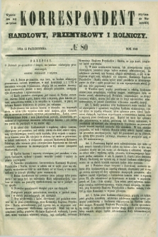 Korrespondent Handlowy, Przemysłowy i Rolniczy : wychodzi dwa razy na tydzień przy Gazecie Warszawskiéj. 1849, № 80 (25 października)