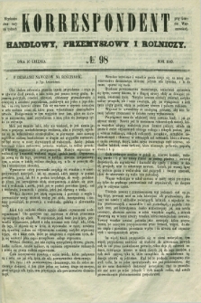 Korrespondent Handlowy, Przemysłowy i Rolniczy : wychodzi dwa razy na tydzień przy Gazecie Warszawskiéj. 1849, № 98 (30 grudnia)