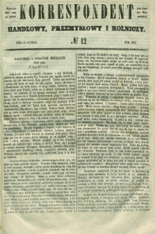 Korrespondent Handlowy, Przemysłowy i Rolniczy : wychodzi dwa razy na tydzień przy Gazecie Warszawskiéj. 1850, № 12 (14 lutego)