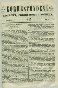 Korrespondent Handlowy, Przemysłowy i Rolniczy : wychodzi dwa razy na tydzień przy Gazecie Warszawskiéj. 1850, № 17 (3 marca)