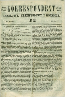 Korrespondent Handlowy, Przemysłowy i Rolniczy : wychodzi dwa razy na tydzień przy Gazecie Warszawskiéj. 1850, № 25 (30 marca)