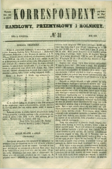 Korrespondent Handlowy, Przemysłowy i Rolniczy : wychodzi dwa razy na tydzień przy Gazecie Warszawskiéj. 1850, № 31 (21 kwietnia)
