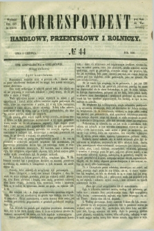Korrespondent Handlowy, Przemysłowy i Rolniczy : wychodzi dwa razy na tydzień przy Gazecie Warszawskiéj. 1850, № 44 (8 czerwca)