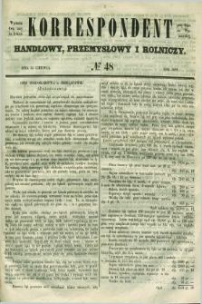Korrespondent Handlowy, Przemysłowy i Rolniczy : wychodzi dwa razy na tydzień przy Gazecie Warszawskiéj. 1850, № 48 (22 czerwca)