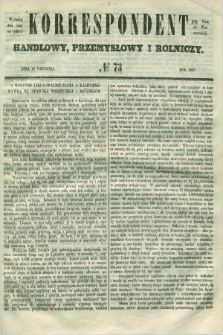 Korrespondent Handlowy, Przemysłowy i Rolniczy : wychodzi dwa razy na tydzień przy Gazecie Warszawskiéj. 1850, № 73 (18 września)