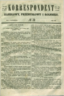 Korrespondent Handlowy, Przemysłowy i Rolniczy : wychodzi dwa razy na tydzień przy Gazecie Warszawskiéj. 1850, № 79 (9 października)