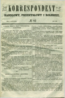 Korrespondent Handlowy, Przemysłowy i Rolniczy : wychodzi dwa razy na tydzień przy Gazecie Warszawskiéj. 1850, № 89 (13 listopada)