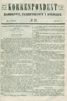 Korrespondent Handlowy, Przemysłowy i Rolniczy : wychodzi dwa razy na tydzień przy Gazecie Warszawskiéj. 1851, № 77 (24 września)