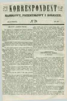 Korrespondent Handlowy, Przemysłowy i Rolniczy : wychodzi dwa razy na tydzień przy Gazecie Warszawskiéj. 1851, № 78 (28 września)