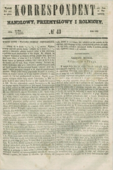Korrespondent Handlowy, Przemysłowy i Rolniczy : wychodzi dwa razy na tydzień przy Gazecie Warszawskiéj. 1852, № 43 (3 czerwca)