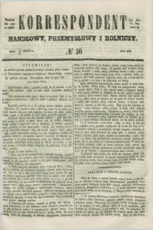 Korrespondent Handlowy, Przemysłowy i Rolniczy : wychodzi dwa razy na tydzień przy Gazecie Warszawskiéj. 1852, № 50 (27 czerwca)