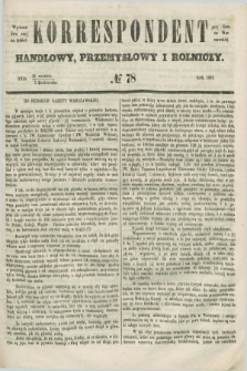 Korrespondent Handlowy, Przemysłowy i Rolniczy : wychodzi dwa razy na tydzień przy Gazecie Warszawskiéj. 1852, № 78 (3 października)
