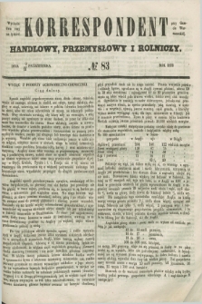Korrespondent Handlowy, Przemysłowy i Rolniczy : wychodzi dwa razy na tydzień przy Gazecie Warszawskiéj. 1852, № 83 (21 października)