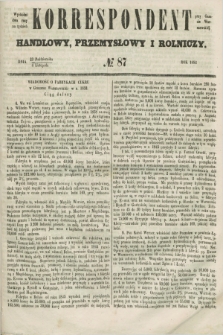 Korrespondent Handlowy, Przemysłowy i Rolniczy : wychodzi dwa razy na tydzień przy Gazecie Warszawskiéj. 1852, № 87 (4 listopada)
