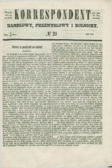 Korrespondent Handlowy, Przemysłowy i Rolniczy : wychodzi dwa razy na tydzień przy Gazecie Warszawskiéj. 1854, № 25 (30 marca)