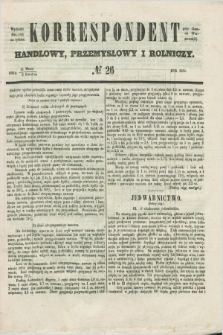 Korrespondent Handlowy, Przemysłowy i Rolniczy : wychodzi dwa razy na tydzień przy Gazecie Warszawskiéj. 1854, № 26 (2 kwietnia)