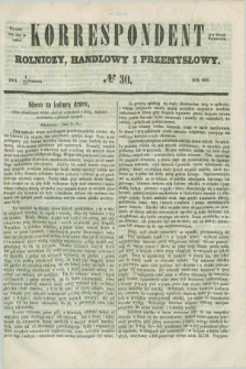 Korrespondent Rolniczy, Handlowy i Przemysłowy : wychodzi dwa razy na tydzień przy Gazecie Warszawskiéj. 1856, № 30 (13 kwietnia)