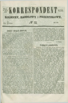 Korrespondent Rolniczy, Handlowy i Przemysłowy : wychodzi dwa razy na tydzień przy Gazecie Warszawskiéj. 1856, № 33 (24 kwietnia)