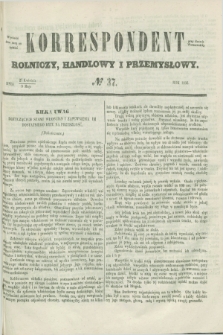 Korrespondent Rolniczy, Handlowy i Przemysłowy : wychodzi dwa razy na tydzień przy Gazecie Warszawskiéj. 1856, № 37 (9 maja)