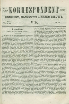Korrespondent Rolniczy, Handlowy i Przemysłowy : wychodzi dwa razy na tydzień przy Gazecie Warszawskiéj. 1856, № 38 (10 maja)