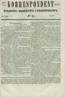 Korrespondent Rolniczy, Handlowy i Przemysłowy : wychodzi dwa razy na tydzień przy Gazecie Warszawskiéj. 1856, № 48 (15 czerwca)