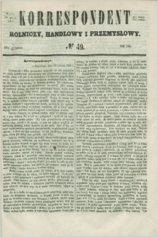 Korrespondent Rolniczy, Handlowy i Przemysłowy : wychodzi dwa razy na tydzień przy Gazecie Warszawskiéj. 1856, № 49 (19 czerwca)