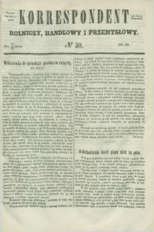 Korrespondent Rolniczy, Handlowy i Przemysłowy : wychodzi dwa razy na tydzień przy Gazecie Warszawskiéj. 1856, № 50 (22 czerwca)