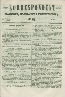 Korrespondent Rolniczy, Handlowy i Przemysłowy : wychodzi dwa razy na tydzień przy Gazecie Warszawskiéj. 1856, № 62 (3 sierpnia)