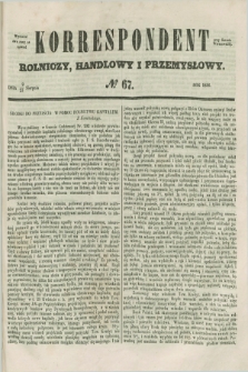 Korrespondent Rolniczy, Handlowy i Przemysłowy : wychodzi dwa razy na tydzień przy Gazecie Warszawskiéj. 1856, № 67 (21 sierpnia)