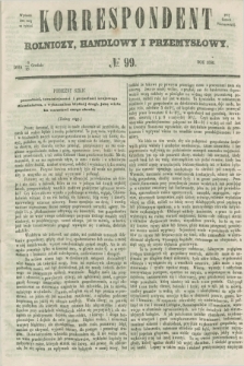 Korrespondent Rolniczy, Handlowy i Przemysłowy : wychodzi dwa razy na tydzień przy Gazecie Warszawskiéj. 1856, № 99 (18 grudnia)