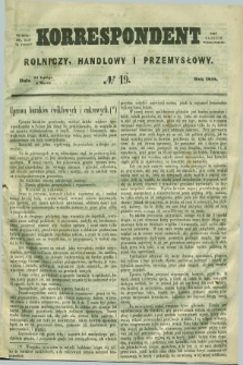 Korrespondent Rolniczy, Handlowy i Przemysłowy : wychodzi dwa razy na tydzień przy Gazecie Warszawskiéj. 1858, № 19 (8 marca)