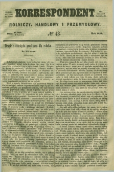 Korrespondent Rolniczy, Handlowy i Przemysłowy : wychodzi dwa razy na tydzień przy Gazecie Warszawskiéj. 1858, № 43 (9 czerwca)