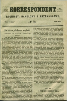 Korrespondent Rolniczy, Handlowy i Przemysłowy : wychodzi dwa razy na tydzień przy Gazecie Warszawskiéj. 1858, № 52 (11 lipca)