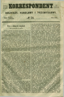 Korrespondent Rolniczy, Handlowy i Przemysłowy : wychodzi dwa razy na tydzień przy Gazecie Warszawskiéj. 1858, № 58 (1 sierpnia)