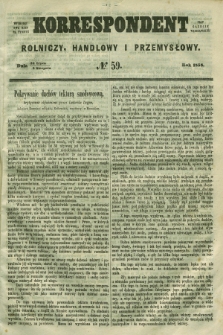 Korrespondent Rolniczy, Handlowy i Przemysłowy : wychodzi dwa razy na tydzień przy Gazecie Warszawskiéj. 1858, № 59 (5 sierpnia)