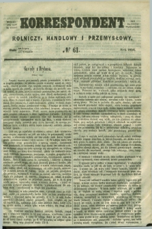 Korrespondent Rolniczy, Handlowy i Przemysłowy : wychodzi dwa razy na tydzień przy Gazecie Warszawskiéj. 1858, № 61 (11 sierpnia)