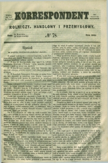 Korrespondent Rolniczy, Handlowy i Przemysłowy : wychodzi dwa razy na tydzień przy Gazecie Warszawskiéj. 1858, № 78 (10 października)