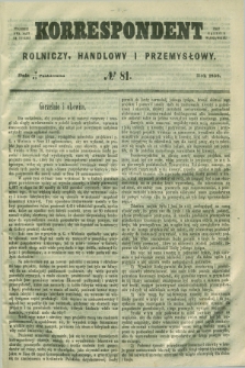 Korrespondent Rolniczy, Handlowy i Przemysłowy : wychodzi dwa razy na tydzień przy Gazecie Warszawskiéj. 1858, № 81 (21 października)