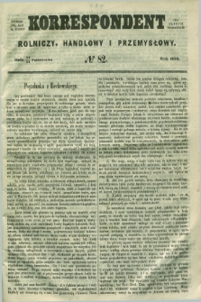 Korrespondent Rolniczy, Handlowy i Przemysłowy : wychodzi dwa razy na tydzień przy Gazecie Warszawskiéj. 1858, № 82 (24 października)