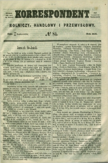 Korrespondent Rolniczy, Handlowy i Przemysłowy : wychodzi dwa razy na tydzień przy Gazecie Warszawskiéj. 1858, № 84 (31 października)