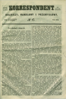 Korrespondent Rolniczy, Handlowy i Przemysłowy : wychodzi dwa razy na tydzień przy Gazecie Warszawskiéj. 1858, № 87 (11 listopada)