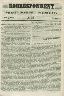 Korrespondent Rolniczy, Handlowy i Przemysłowy : wychodzi dwa razy na tydzień przy Gazecie Warszawskiéj. 1859, № 25 (31 marca)