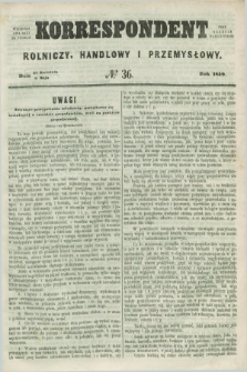 Korrespondent Rolniczy, Handlowy i Przemysłowy : wychodzi dwa razy na tydzień przy Gazecie Warszawskiéj. 1859, № 36 (9 maja)