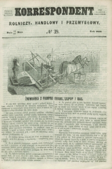 Korrespondent Rolniczy, Handlowy i Przemysłowy : wychodzi dwa razy na tydzień przy Gazecie Warszawskiéj. 1859, № 39 (22 maja)